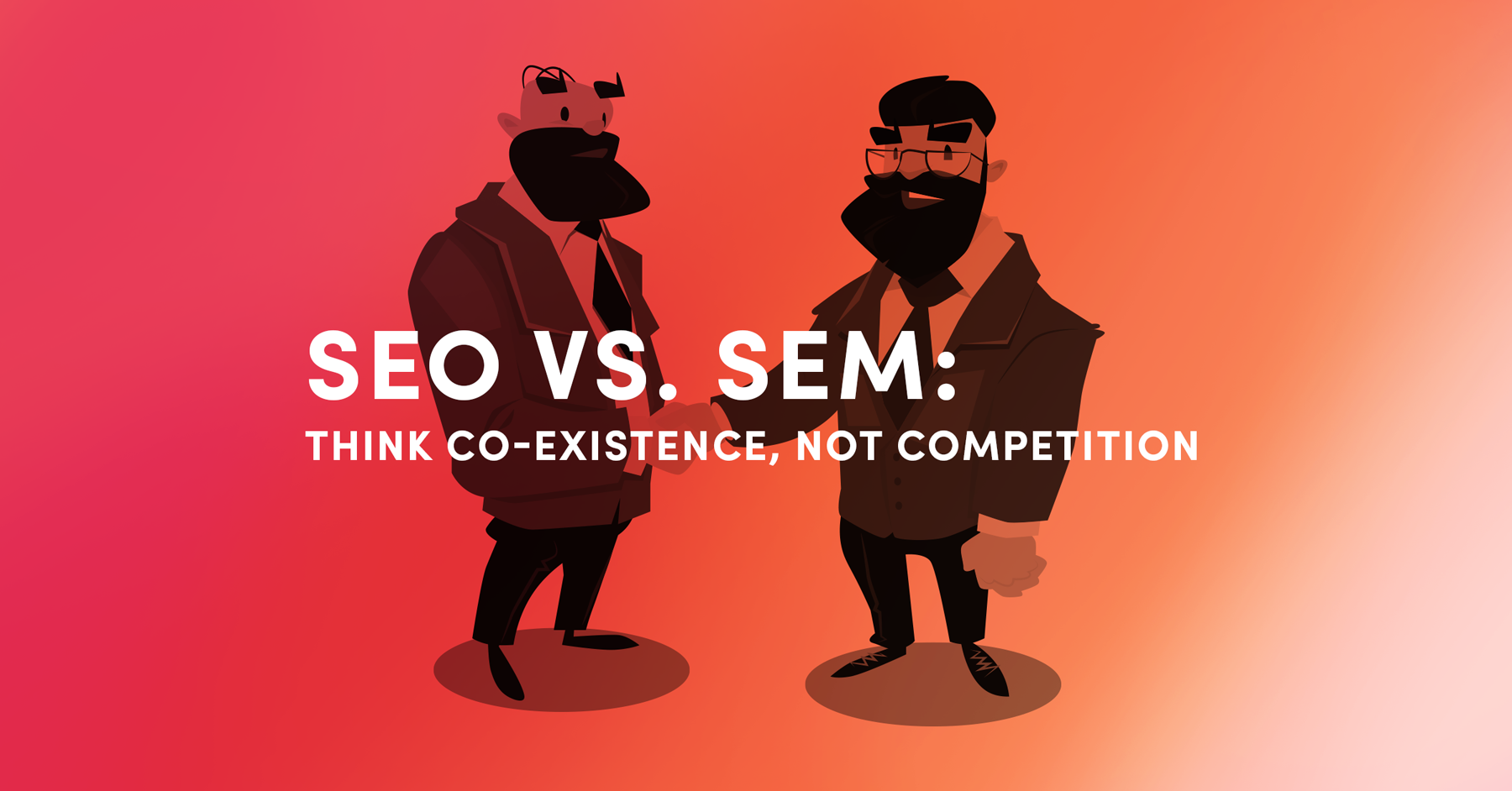SEO vs SEM think co-existence, not competition