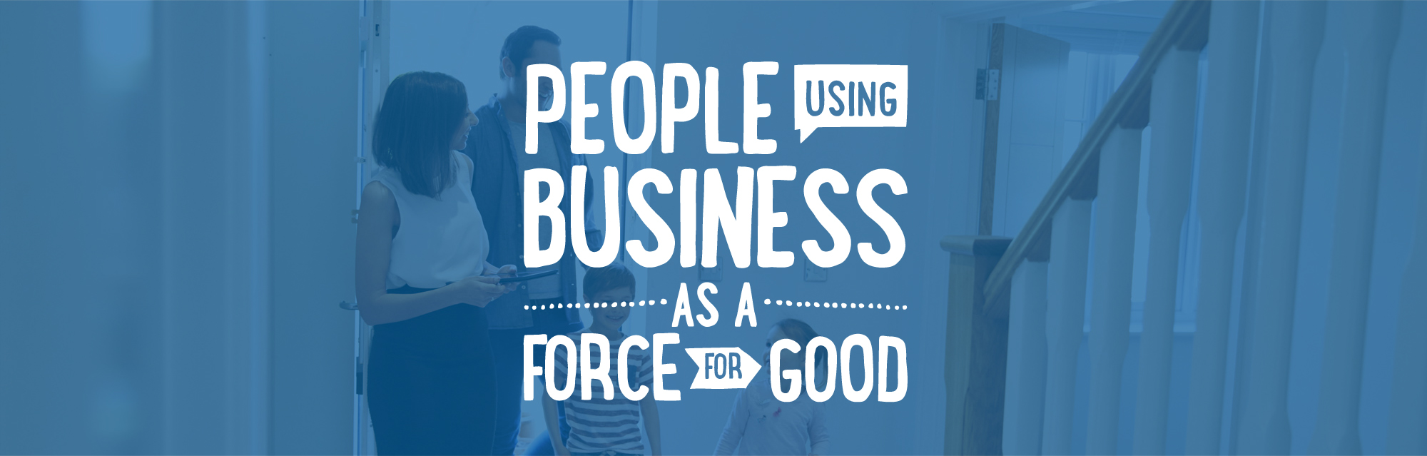 People using business as a force for good